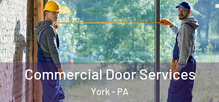 Commercial Door Services York - PA