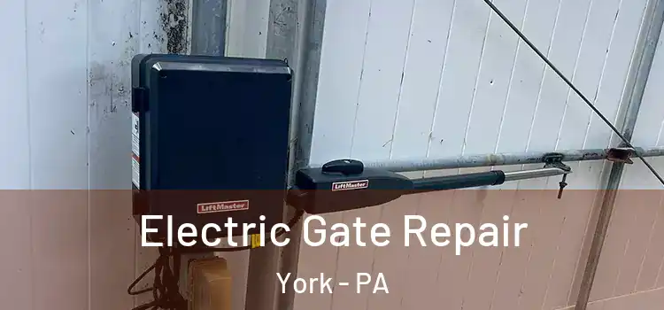Electric Gate Repair York - PA