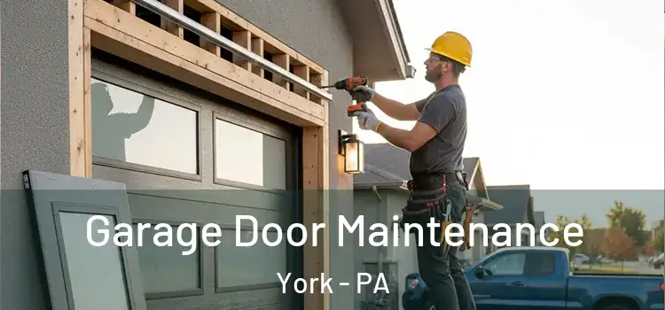 Garage Door Maintenance York - PA