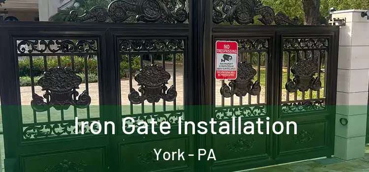  Iron Gate Installation York - PA