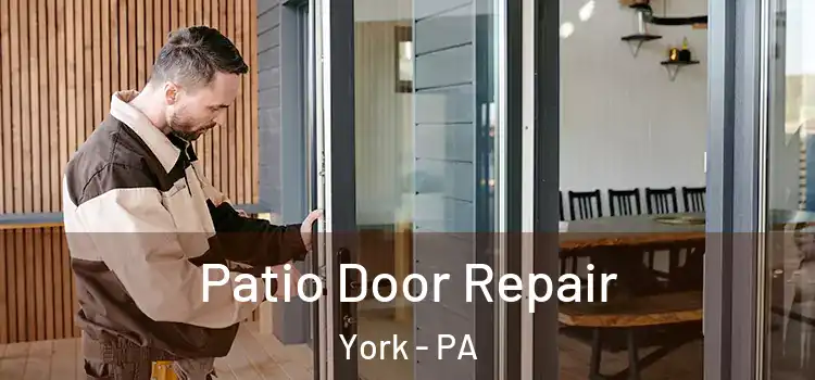 Patio Door Repair York - PA