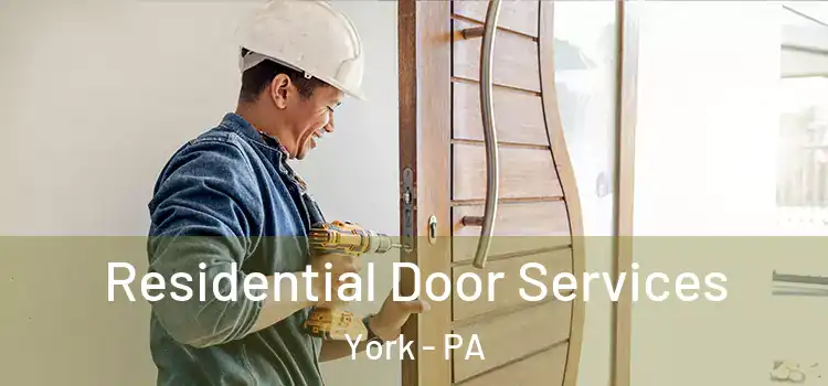 Residential Door Services York - PA