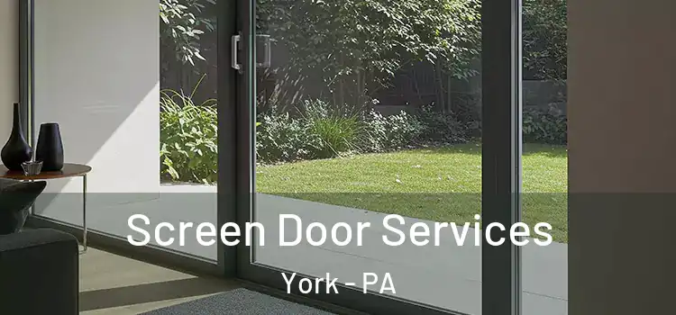 Screen Door Services York - PA