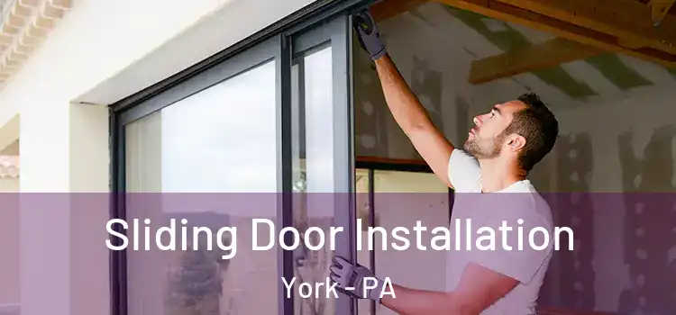  Sliding Door Installation York - PA